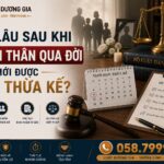 Bao lâu sau khi người thân qua đời mới được chia thừa kế?