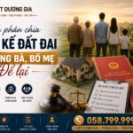 Cách phân chia thừa kế đất đai của ông bà, bố mẹ để lại