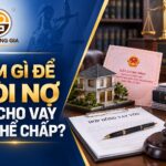 Phải làm thế nào để đòi nợ khi cho vay có thế chấp?