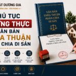 Thủ tục chứng thực văn bản thỏa thuận phân chia di sản